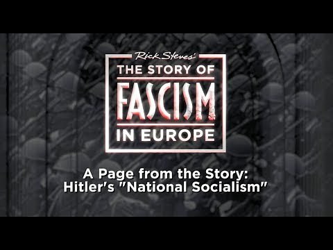 The Story of Fascism: Hitler’s "National Socialism"