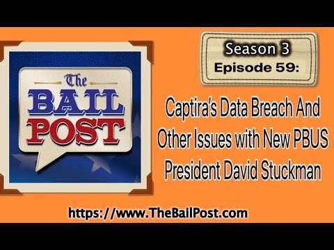 The Bail Post Episode 59- Captira's Data Breach and Other Issues New PBUS President David Stuckman