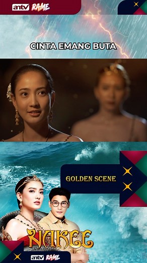 🎬 GOLDEN SCENE NAKEE 🎬 Dewi Nakee dibutakan oleh cintanya Chayasi #Nakee #SeriesThailand #ANTVRame | ANTV