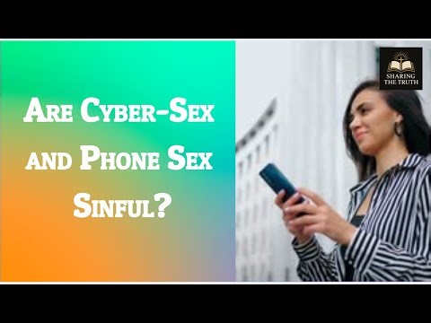 Cyber Sex and Phone Sex