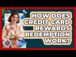 How Does Credit Card Rewards Redemption Work?