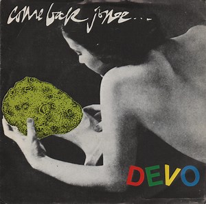 Devo - Come Back Jonee