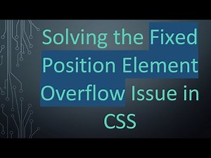 Solving the Fixed Position Element Overflow Issue in CSS