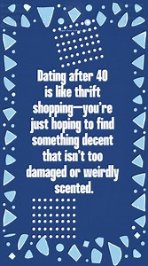 Dating after 40 is like thrift shopping—you’re just hoping to find something decent that isn’t too damaged or weirdly scented. | Angels, Fairies & Cherubs with Suzy Dickson