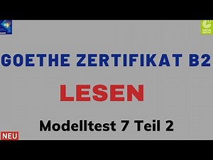 B2 Lesen | Goethe Zertifikat | Modelltest 7 Teil 2 mit Lösungen | Projekt NEU | Deutsch lernen