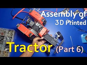 Assembly of 3D printed tractor (Part 6) #3dprinted #tractor