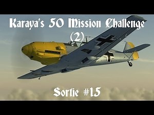 IL-2 Cliffs of Dover - 50 Mission Challenge (2) - Sortie 15 (Team Fusion 4.3)