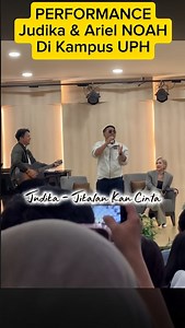 PERFORMANCE Judika & Ariel NOAH di Kampus Universitas Pelita Harapan 🎬 Judika membawakan lagu Jikalau Kau Cinta 🎻 #judika #jikalaukaucinta #armandmaulana #bcl #uph #sahabatnoah #arielnoah #ariel #noah | Xarielsite AN