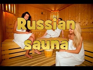 RUSSIAN SAUNA (Banya)