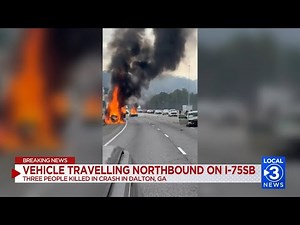 UPDATE: 3 killed in wrong-way driver & semi truck crash on I-75 south near Dalton