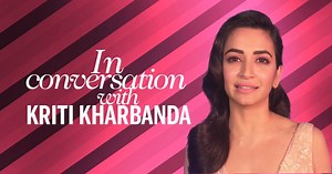 The goregous Kriti Kharbanda reveals her #beauty and fashion secrets. | Femina