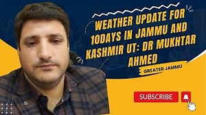 54K views · 893 reactions | Weather Update for 10days in Jammu and Kashmir UT: Dr Mukhtar Ahmed |Greater Jammu #jammusrinagarhighway #weatherupdate #army #kashmirweather #freshsnowfall #nationalhighway | Greater Jammu | Facebook