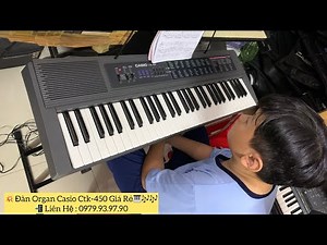 Bán Đàn Organ Casio Ctk-450 Giá Cực Rẻ Cho Người Mới Học | Sdt/Zalo: 0979.93.97.90