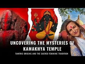 Inside Kamakhya Temple India’s Most Mysterious Tantric Site