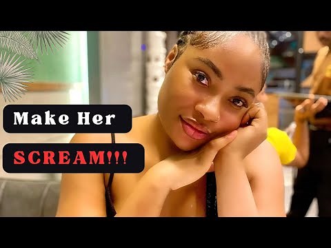 4 Ways To Guarantee Her Orgasm Every Time (Make Her Scream)