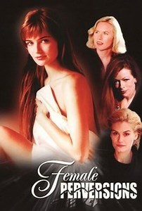 Female Perversions | Audience Reviews