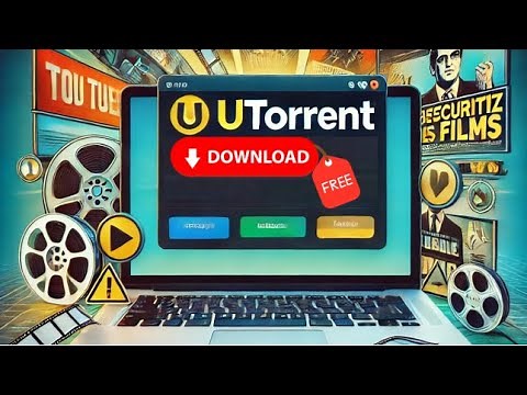 Comment Télécharger des Films Gratuitement avec uTorrent (Guide 2025)