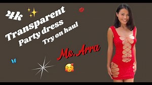 See Through Try On Red Party Dress ONE PIECE Transparent TRY ON With Arra possible lip slip at 0:40 - YTboob
