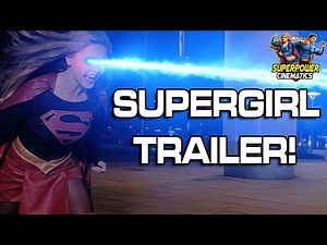 SUPERGIRL Film Trailer