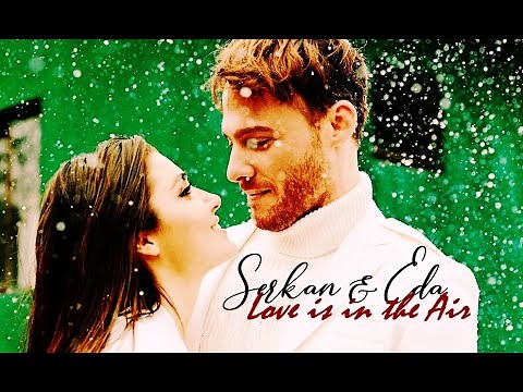 Serkan & Eda || LOVE IS IN THE AIR || Juramento de Sal