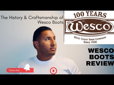 The Craftsmanship and History of Wesco Boots