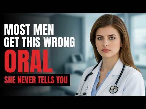 Why Most Men Get Oral Intimacy Wrong (What Women Never Say)