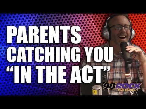 Stories Of Parents Walking in on Their Kids