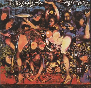 The Tragically Hip - Fully Completely