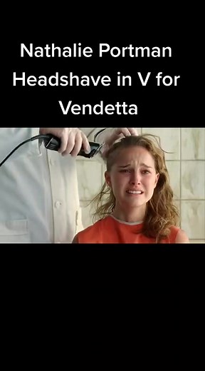 Natalie Portman V for Vendetta Headshave Scene