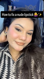 How to fix a nude lipstick 💁‍♀️❤️✨ . . . . . #explore #fyp #trending #eyemakeuptutorial | Sakshisinghania143