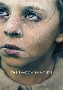The Shadow in My Eye - movie: watch streaming online