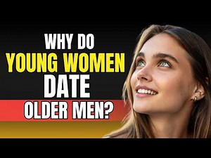 5 Irresistible Reasons Why Younger Women Choose Older Men | Relationship Advice