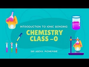 IGCSE ionic Bonding and formation of Ions and introduction
