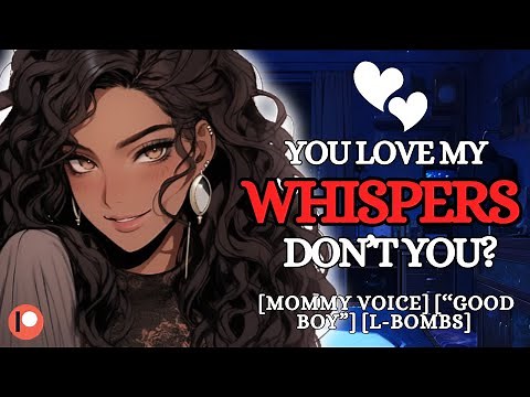 Mommy Whispers In Her Good Boy’s Ears [F4M] ASMR Girlfriend Roleplay