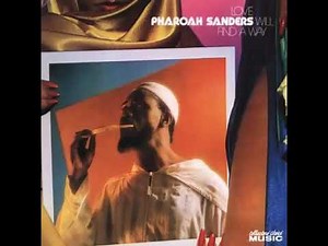 Pharoah Sanders & Phyllis Hyman - Love Is Here