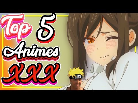 ❌TOP 5 ANIMES XXX PARA VER SOLO EN TU CASA🔞 | 🆇🆇🆇 🅷🅴🅽🆃🅰🅸-🅺🆄🅽 🆇🆇🆇