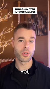 10K views · 256 reactions | Things men want, but won’t ask for… #women #datingadvice #littlethings | RTP Dating Method | Facebook