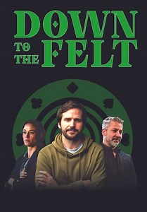 Down to the Felt (2025)