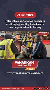 2.1K views · 39 reactions | Fake vehicle registration number to avoid paying monthly installments; motorcycle seized in Subang #latest #vanakkamalaysia #Fakevehicle #registration #number #avoid #payingmonthly #installments #motorcycle #seized #Subang #trendingnewsmalaysia #malaysiatamilnews #fyp #vmnews #foryoupage | Vanakkam Malaysia | Facebook