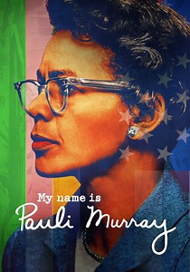 Regarder Je m'appelle Pauli Murray en streaming