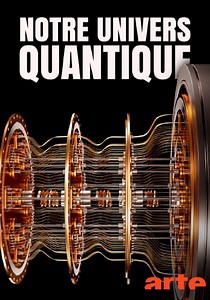 Regarder Notre univers quantique en streaming