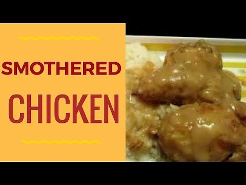 GRANDMA'S SOUTHERN SMOTHERED\nCHICKEN