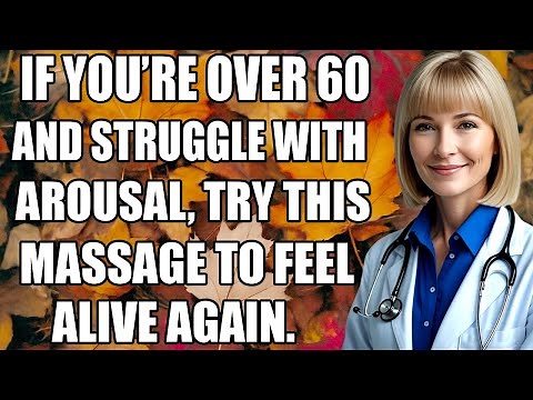 Over 60 and Feeling Invisible? This Soothing Massage Awakens Confidence and Inner Radiance Overnight