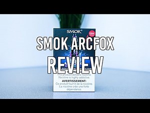 The Smok Arcfox Review