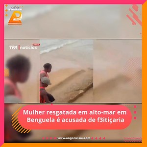 5.3K views · 175 reactions | Mulher resgatada em alto-mar em Benguela é acusada de f3itiçaria Uma cidadã angolana conhecida por Mana Minga, está a ser acusada de prática de f3itiçaria, após ser resgatada em alto-mar por pescadores que a viram em perigo de afogamento, na zona da Praia Morena, em Benguela, perto da primeira esquadra da Polícia Nacional. : Reprodução/TPA | ANGORUSSIA | Facebook