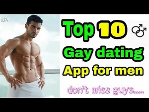 Top 10 Gay dating app for mens don't miss gays