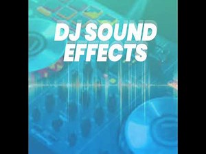 DJ SOUND EFFECTS JULY 2023/ DJ Drops & Efx