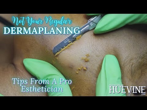 Dermaplaning Tips From A Pro Esthetician (Not Your Regular Dermaplaning Training) | HueVine