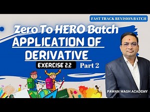 Application of Derivatives Exercise 2.2 | Part 2 | Zero to Hero Batch Class 12th Mathematics