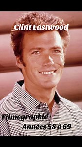 Clint Eastwood — Filmographie 1958–1969: Westerns et classiques